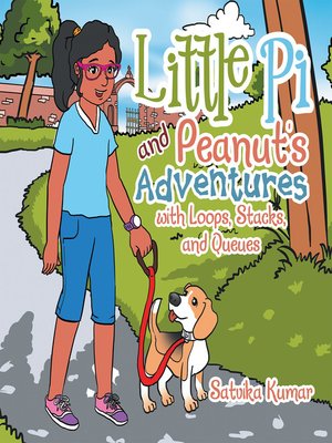 cover image of Little Pi and Peanut'S Adventures with Loops, Stacks, and Queues